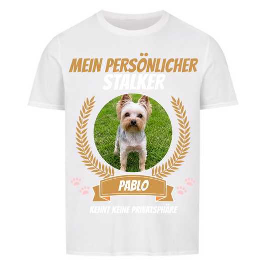 Mein persönlicher Stalker - T-Shirt