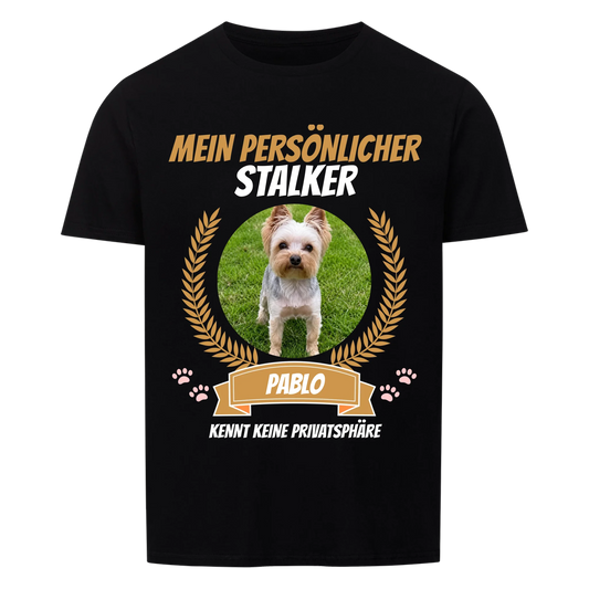 Mein persönlicher Stalker - T-Shirt